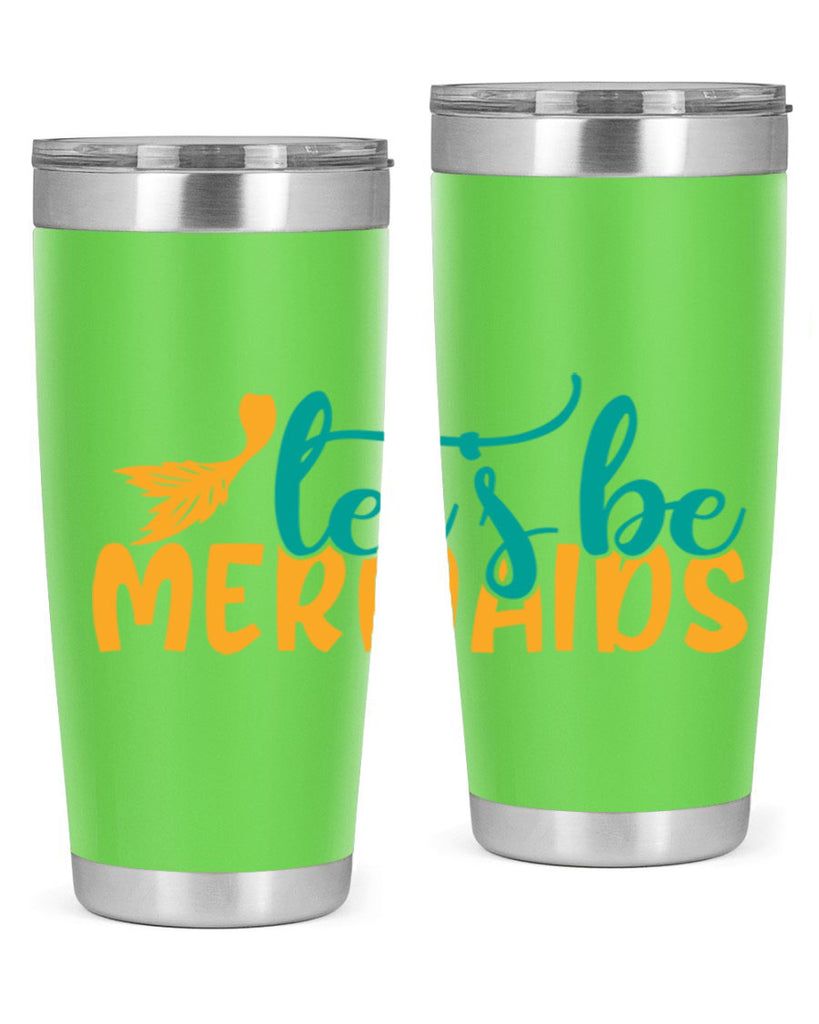 lets be mermaids Style 94#- summer- Tumbler