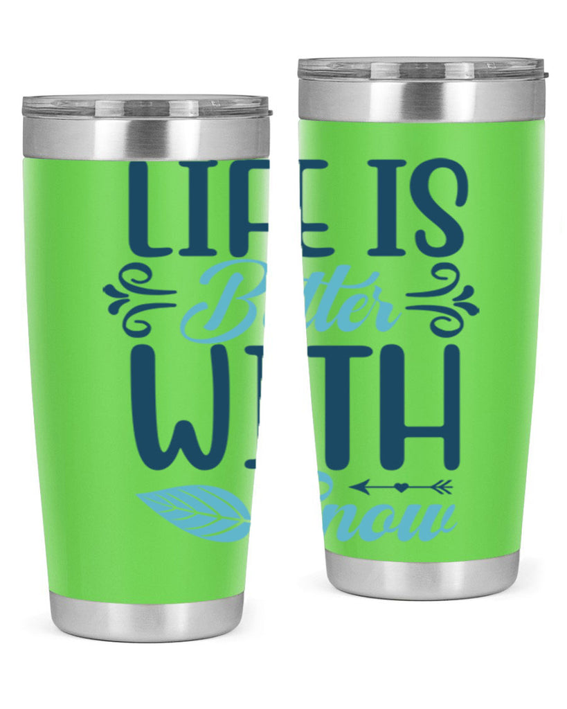 life is better with snow 299#- winter- Tumbler
