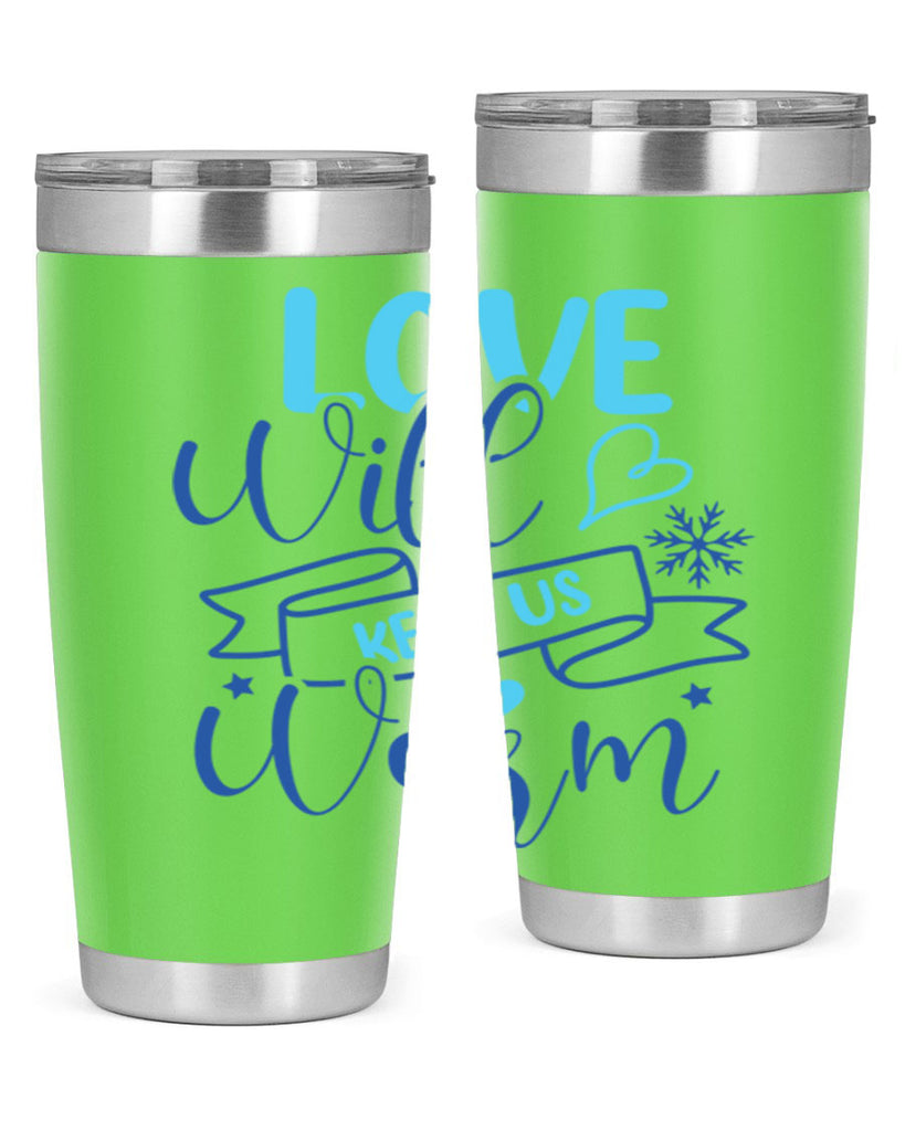 love will keep us warm 313#- winter- Tumbler
