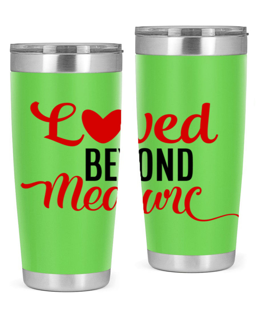 loved beyond measure 74#- valentines day- Tumbler