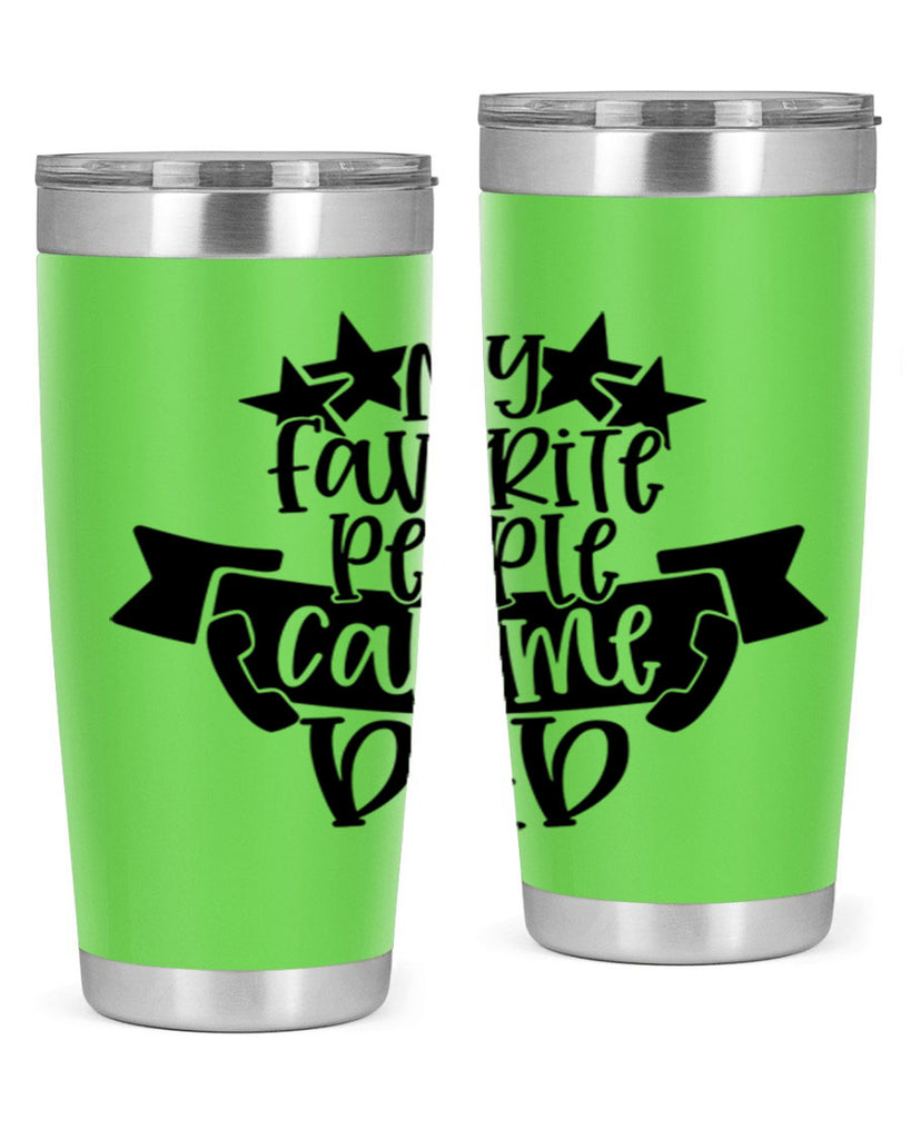 my favorite people call me dad 28#- fathers day- Tumbler