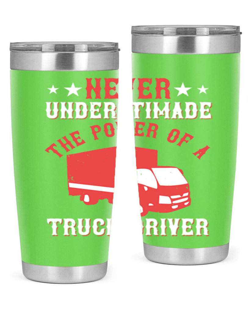 never understimade the power of a truck driver Style 27#- truck driver- tumbler
