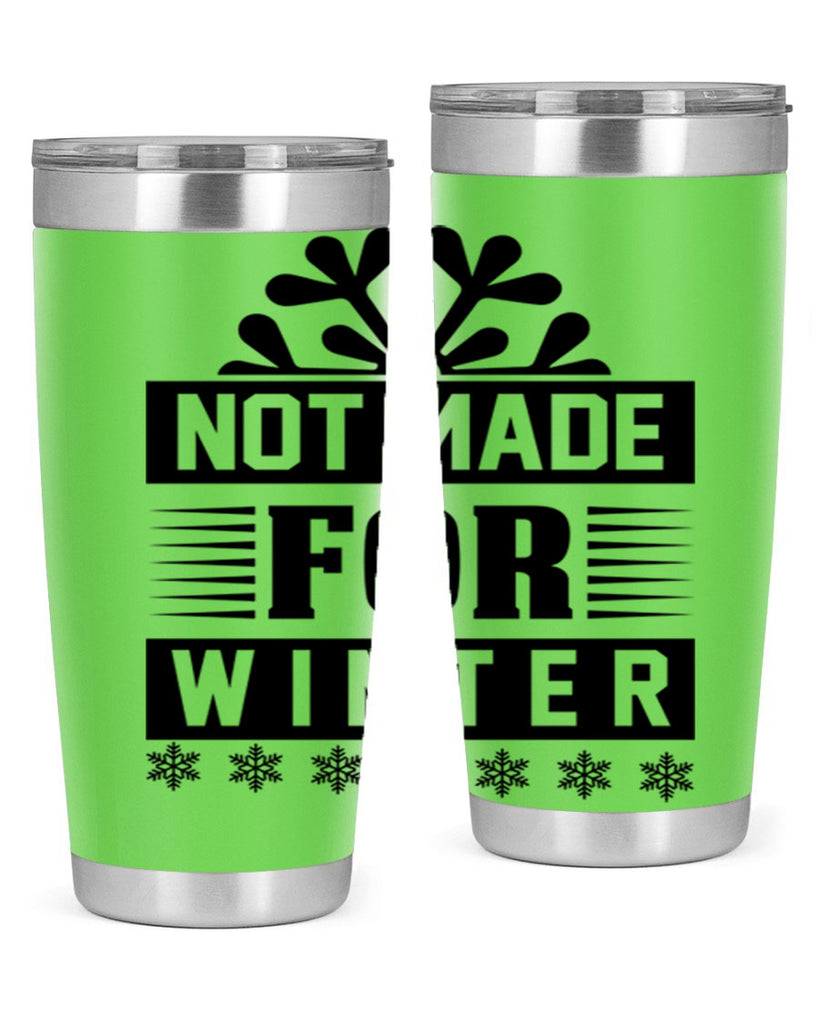 not made for winter 328#- winter- Tumbler