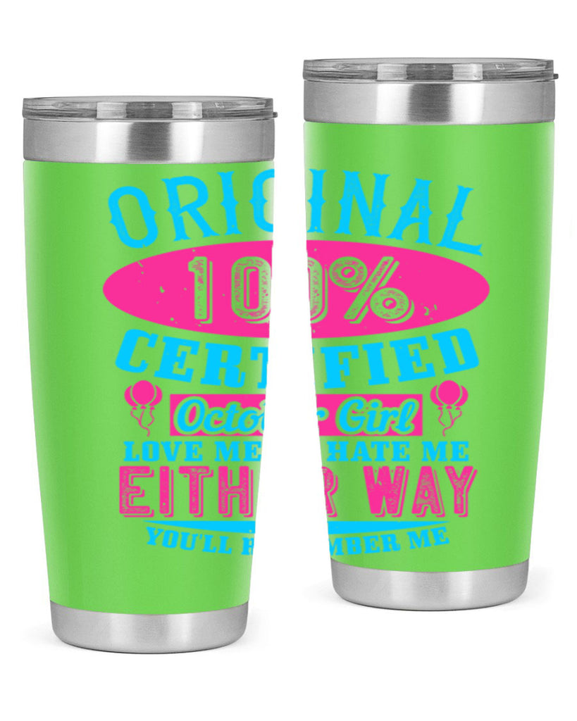 original certified october girl love me or hate me either way youll remember me Style 46#- birthday- tumbler