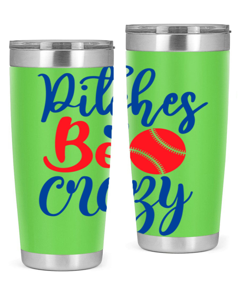 pitches be crazy 2035#- baseball- Tumbler