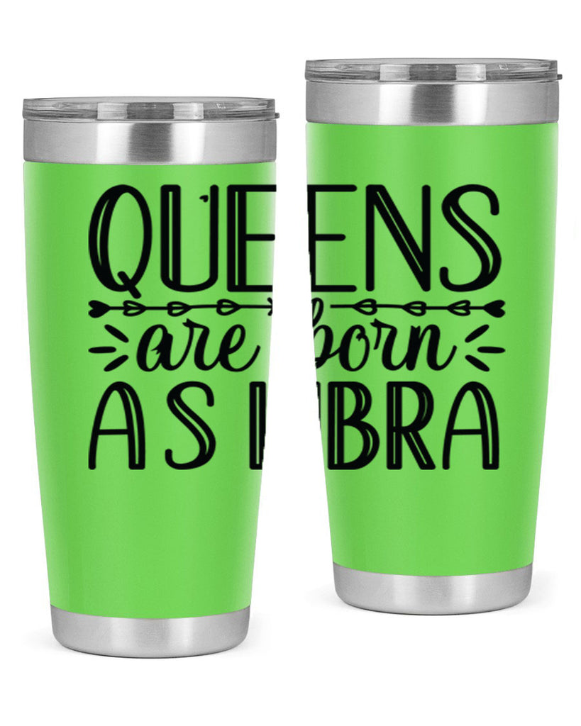 queens are born as Libra 395#- zodiac- Tumbler
