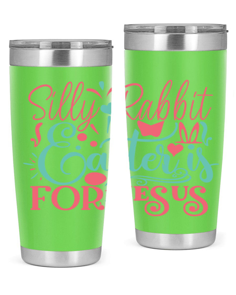 silly rabbit easter is for jesus 103#- easter- Tumbler