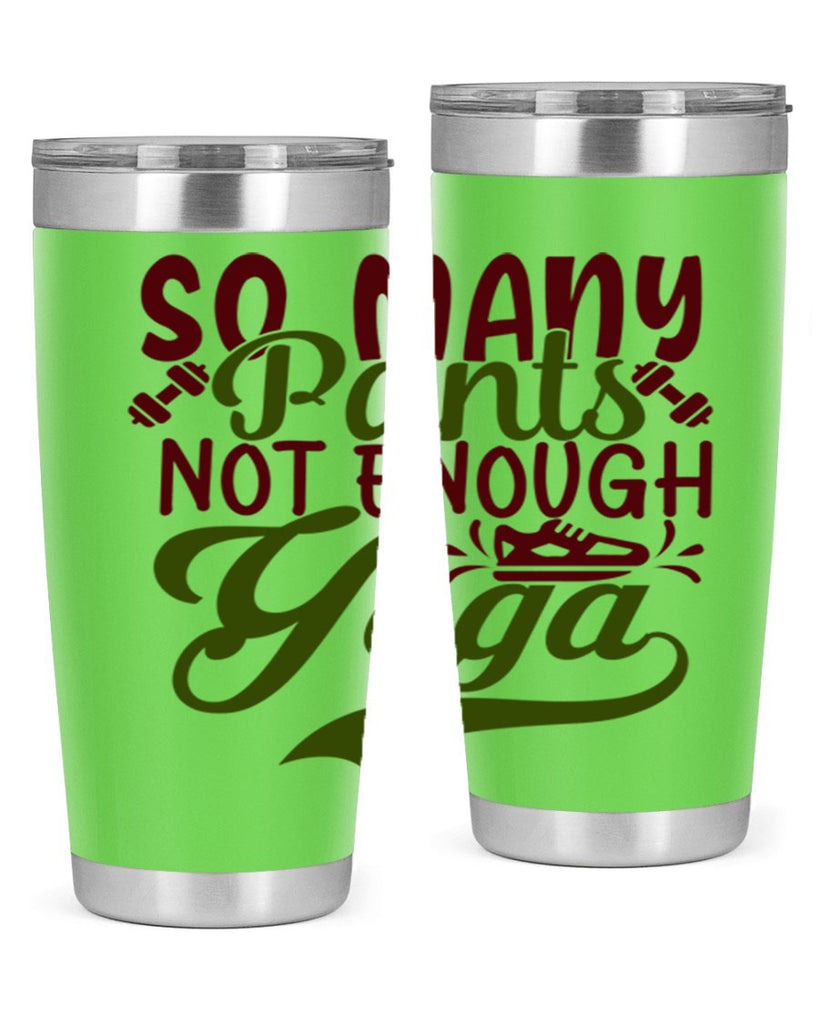 so many pants not enough yoga 21#- gym- Tumbler