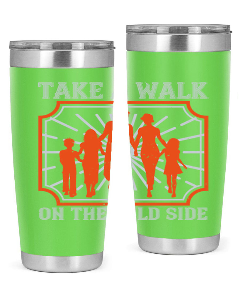 take a walk on the wild side 27#- walking- Tumbler