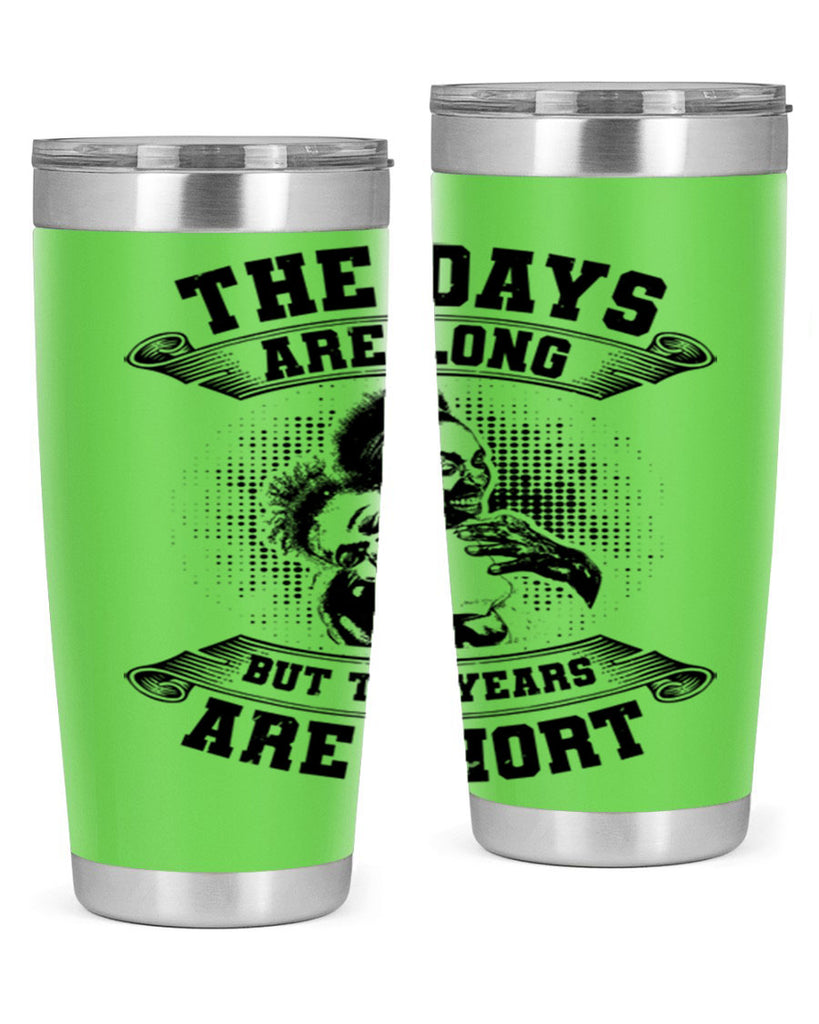 the days are long but the years are short 28#- mothers day- Tumbler