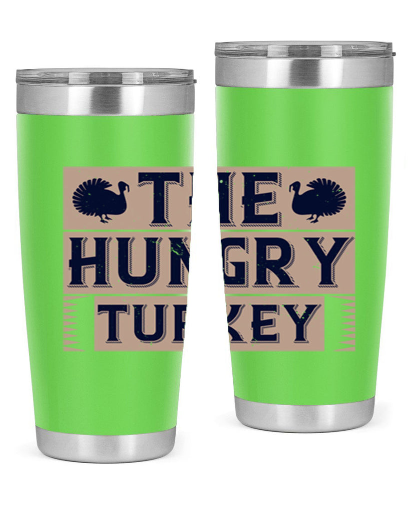the hungry turkey 3#- thanksgiving- Tumbler