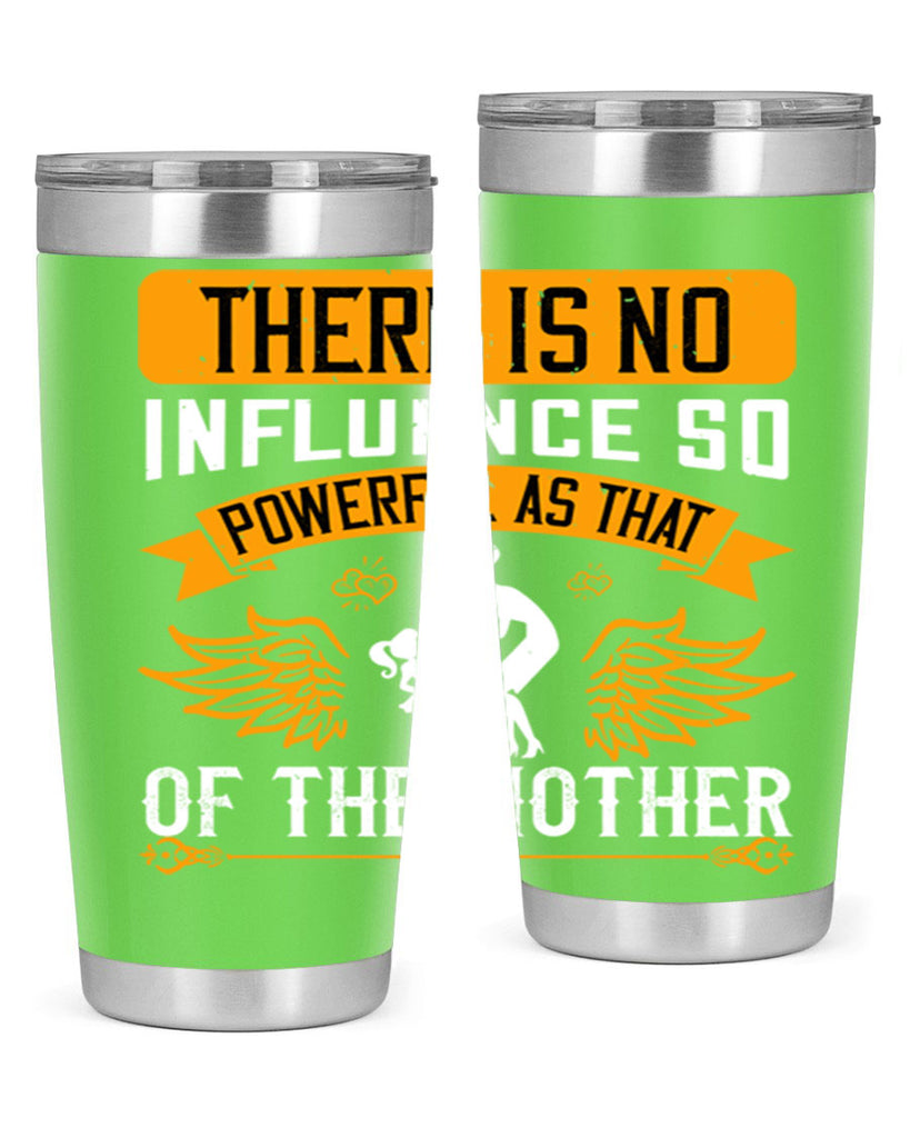 there is no influence so 27#- mothers day- Tumbler
