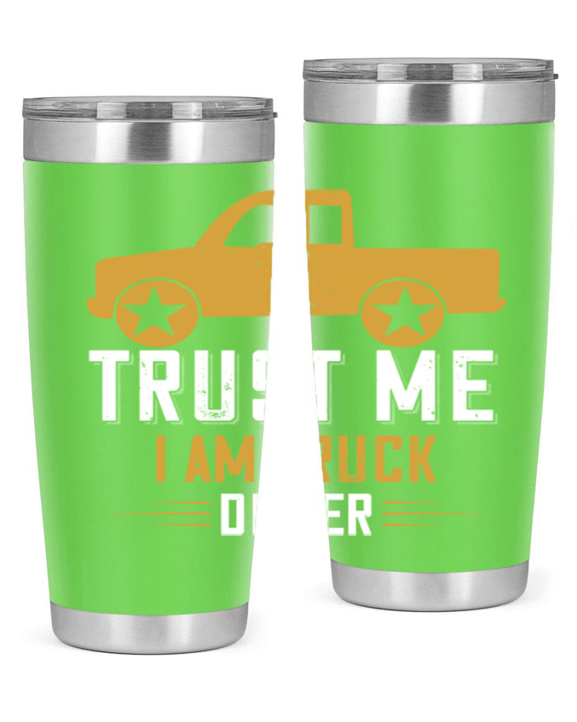 trust me i am truck driver Style 11#- truck driver- tumbler