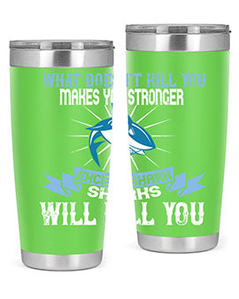 what doesnt kill you makes you stronger except shark sharks will kill you Style 4#- shark  fish- Tumbler