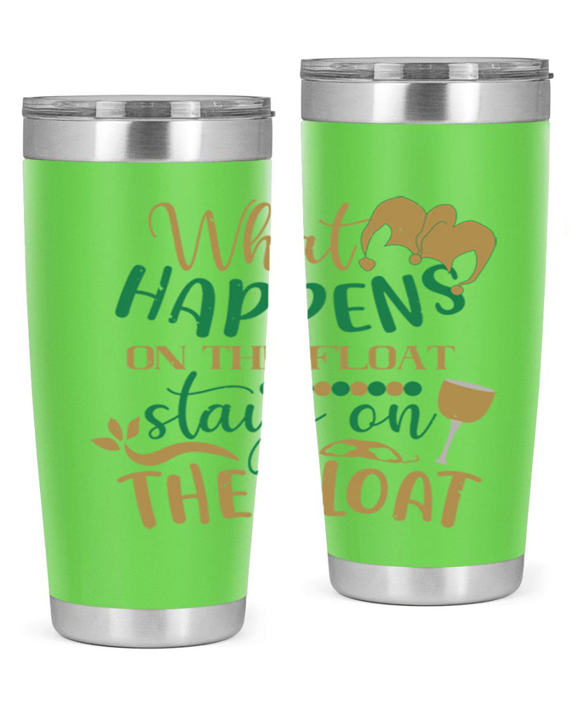 what happens on the float stays on the float 30#- mardi gras- Tumbler