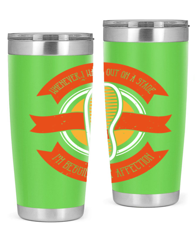 whenever i walk out on a stage im begging for affection 5#- walking- Tumbler