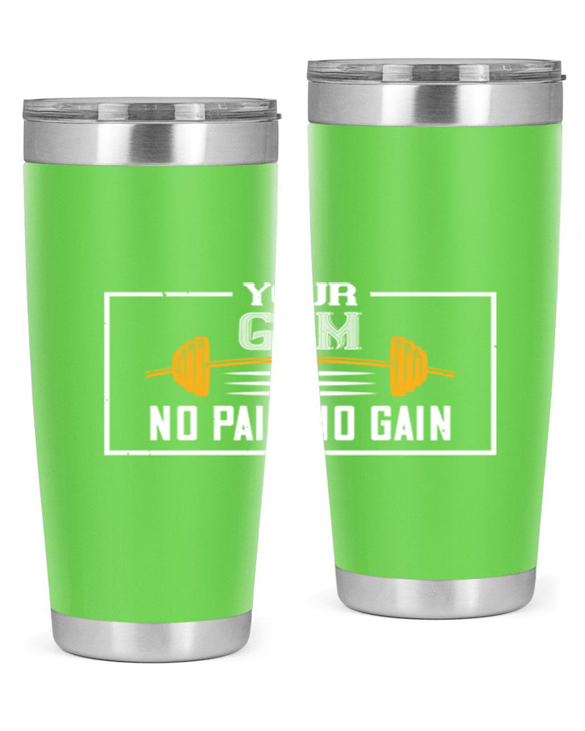 your gym no pain no gain 57#- gym- Tumbler