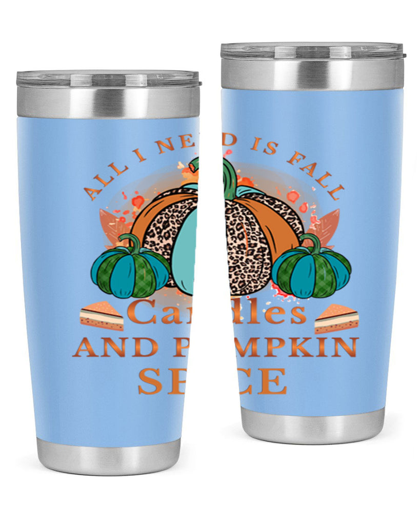 All I Need Is Fall Candles And Pumpkin Spice 5#- fall- Tumbler