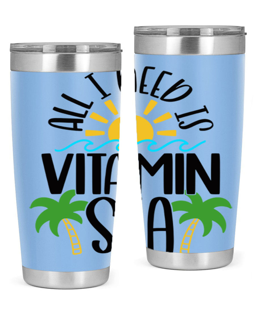All I Need Is Vitamin Sea Style 56#- summer- Tumbler