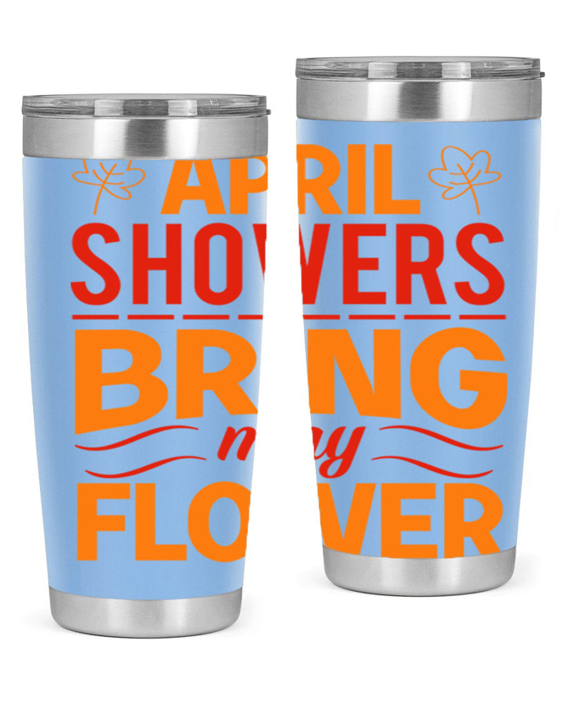April showers bring may flower 18#- spring- Tumbler