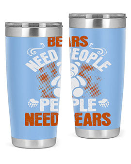 Bears need people. People need bears 46#- Bears- Tumbler