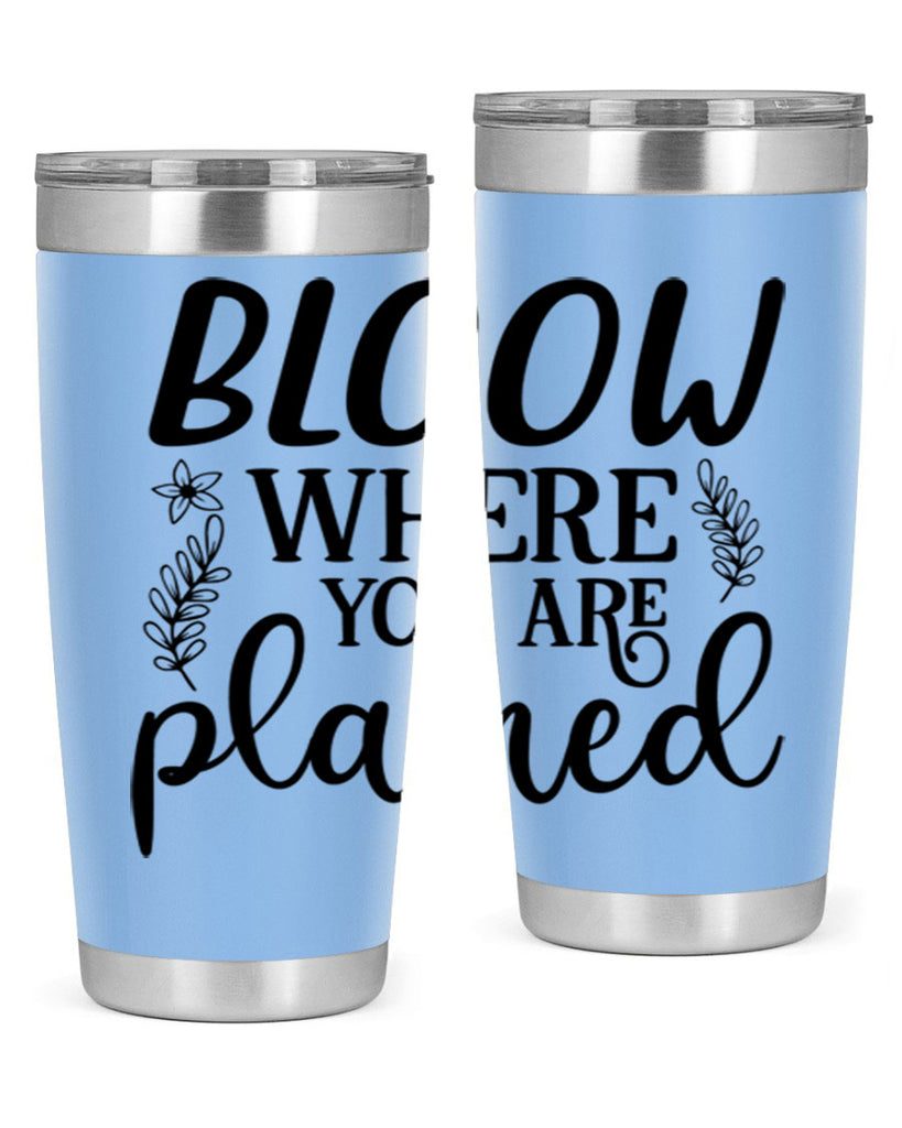 Bloom where you are planted 88#- spring- Tumbler