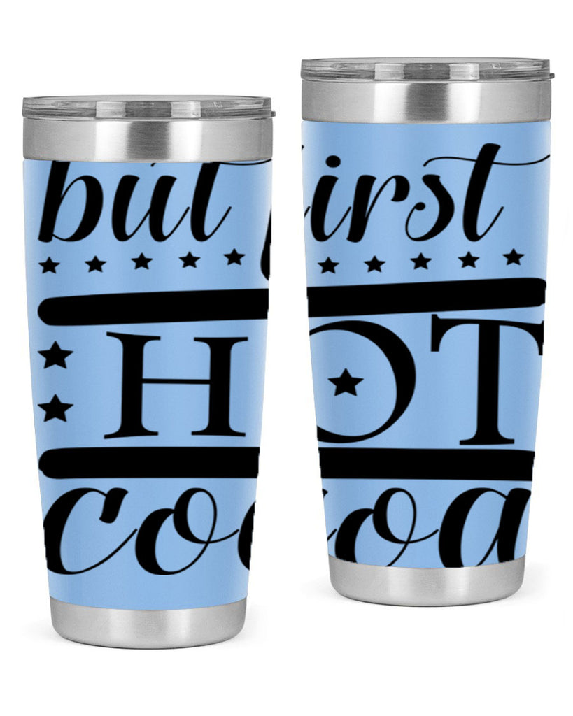 But First Hot Cocoa 35#- winter- Tumbler