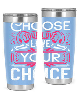 Choose your love Love your choice Style 4#- dog- Tumbler