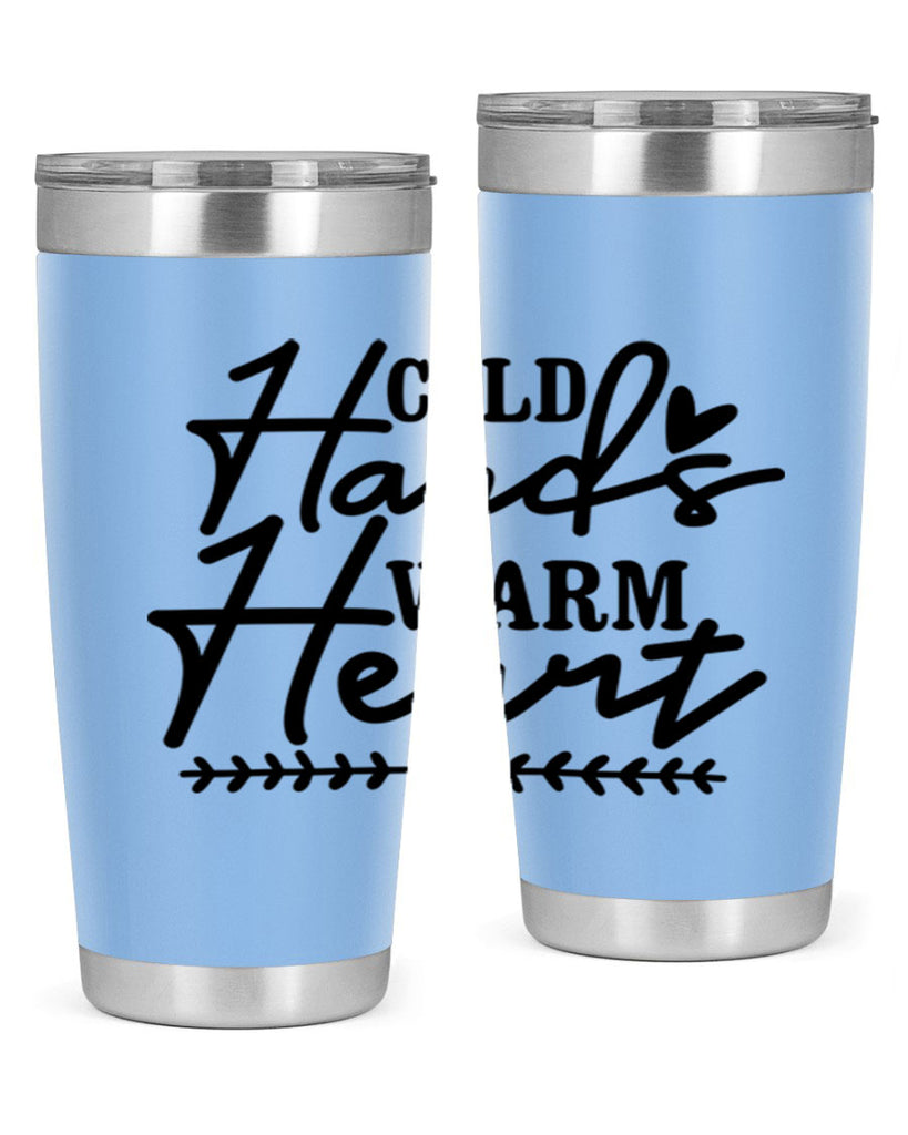 Cold Hands Warm Heart 45#- winter- Tumbler