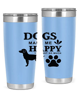 Dogs Make Me Happy Style 44#- dog- Tumbler