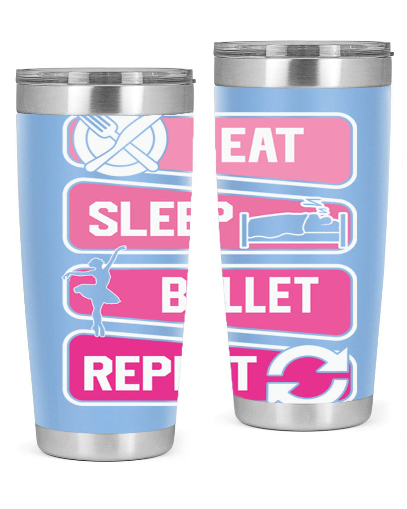 Eat Sleep Ballet Repeat Ballerino Ballet 38#- ballet- Tumbler