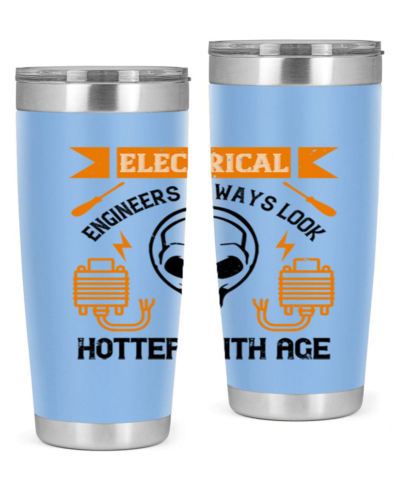 Electrical engineers always look hotter with age Style 58#- electrician- tumbler