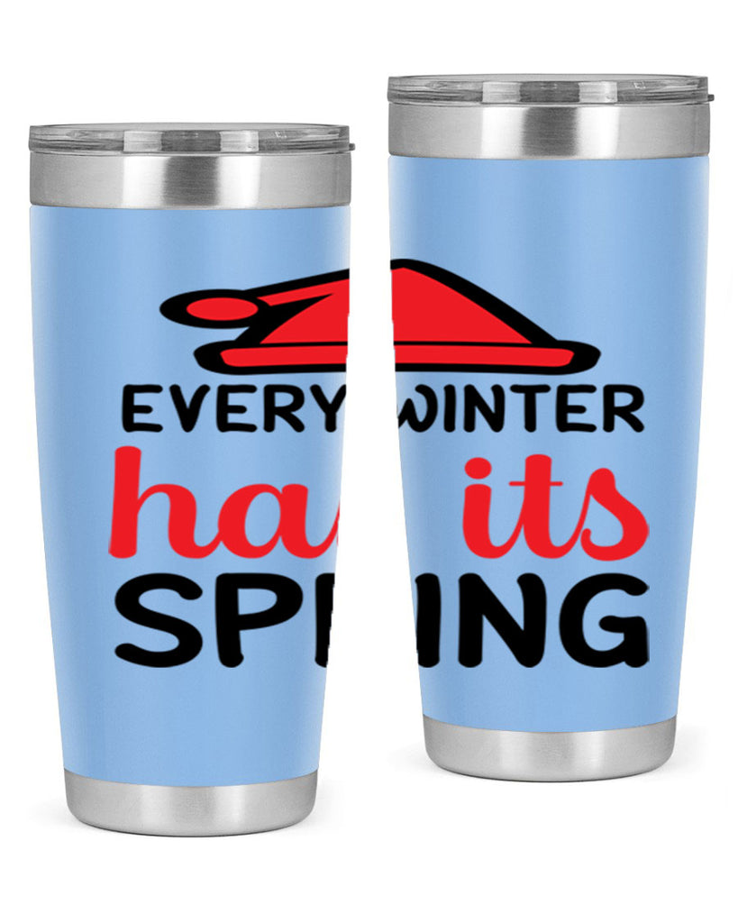 Every winter has its spring 101#- winter- Tumbler