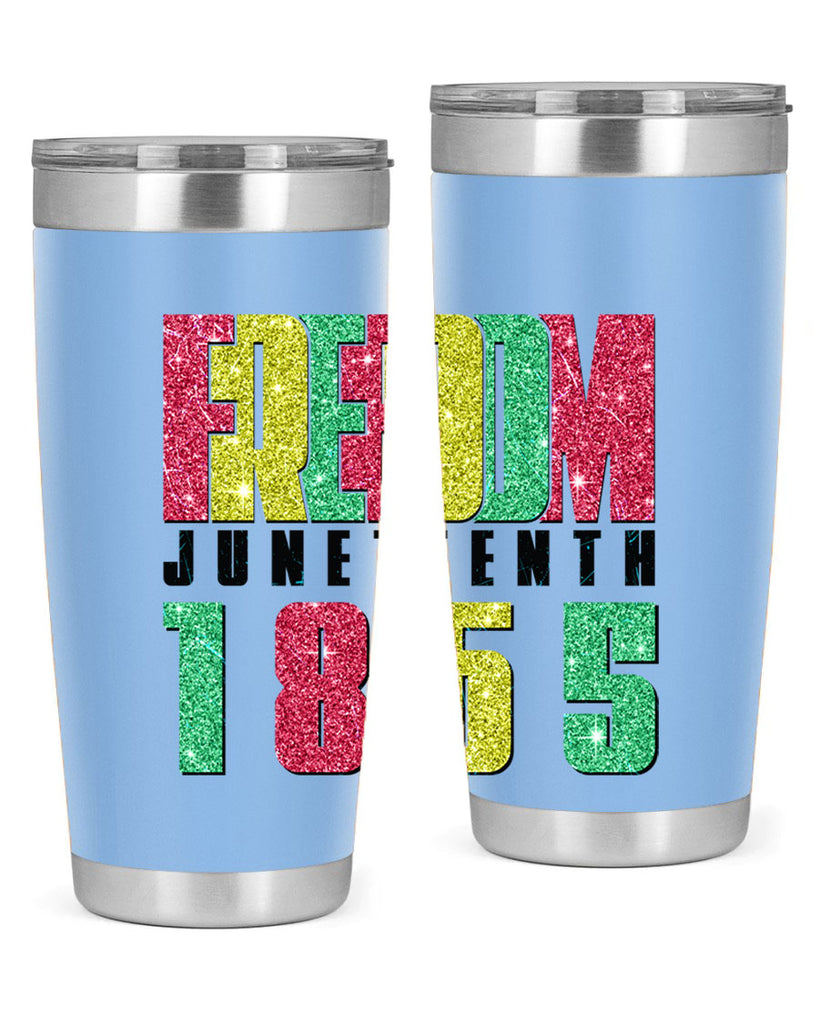 Freedom Juneteenth Since 1865 Design 16#- Juneteenth- tumbler