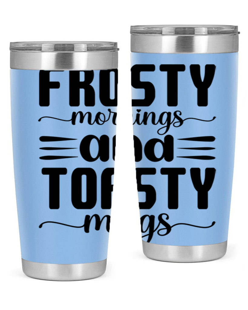 Frosty Mornings and Toasty Mugs 108#- winter- Tumbler