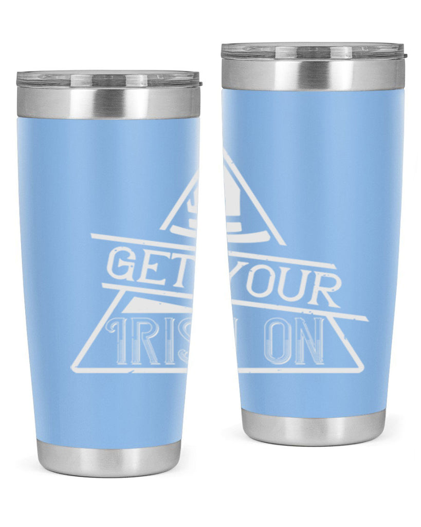 Get your Irish on Style 137#- St Patricks Day- Tumbler