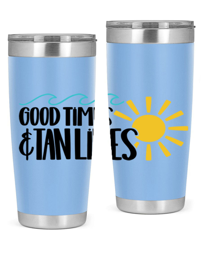 Good Times Tan Lines Style 43#- summer- Tumbler