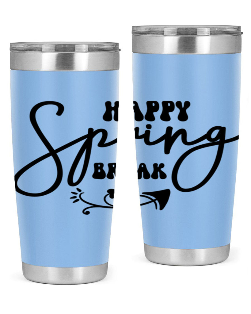Happy Spring Break159#- spring- Tumbler