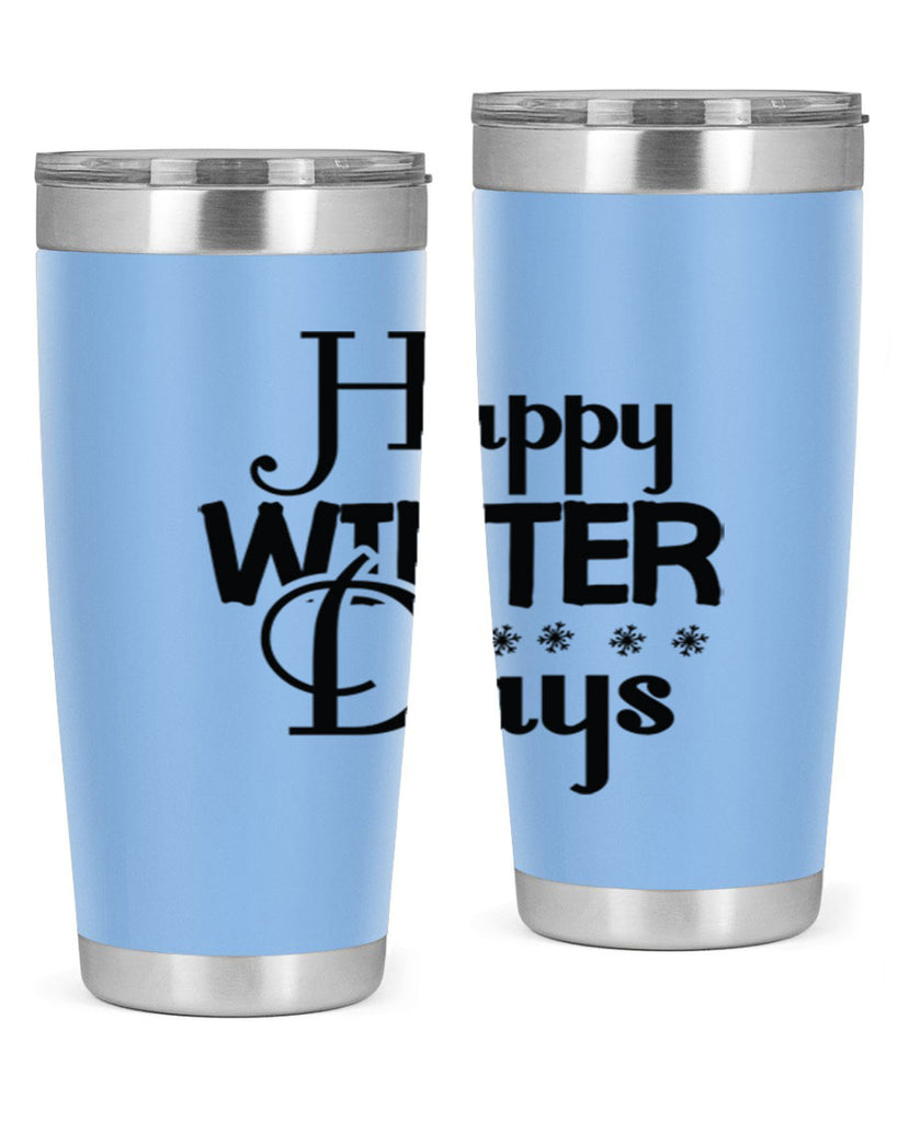 Happy Winter Days 128#- winter- Tumbler