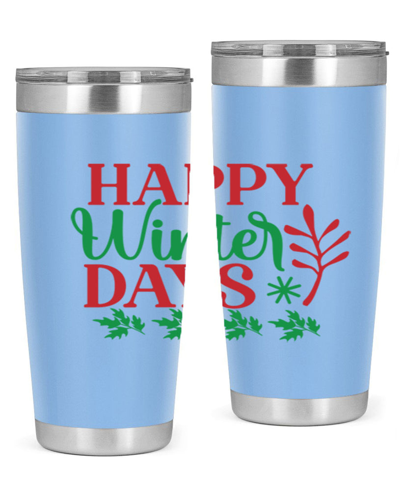 Happy Winter Days 129#- winter- Tumbler