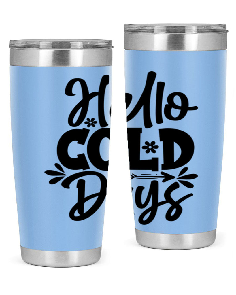 Hello Cold Days 150#- winter- Tumbler