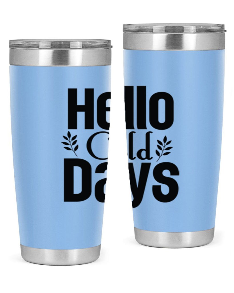 Hello Cold Days 152#- winter- Tumbler
