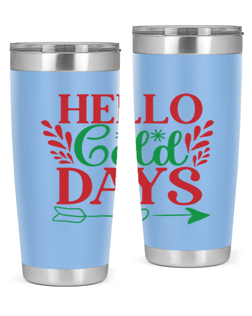 Hello Cold Days 153#- winter- Tumbler