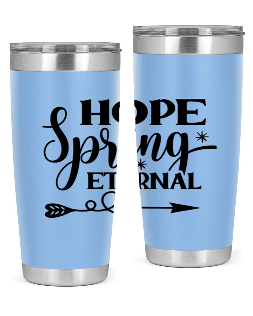 Hope Spring Eternal 256#- spring- Tumbler