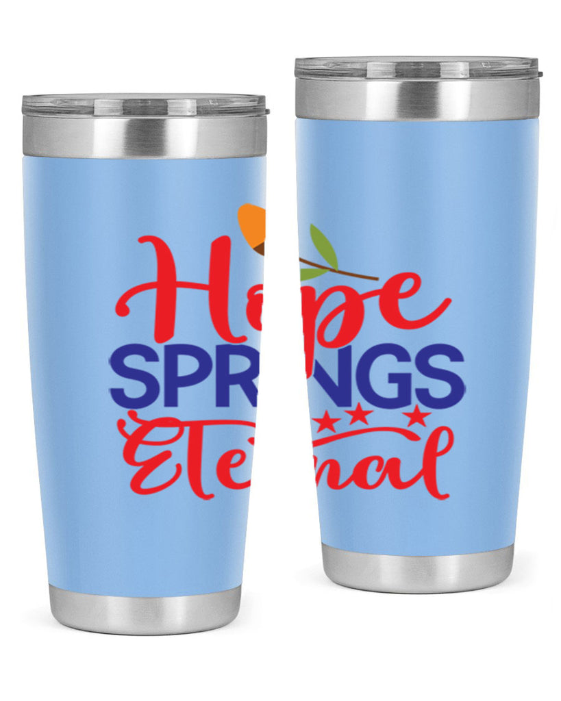 Hope Springs Eternal 258#- spring- Tumbler