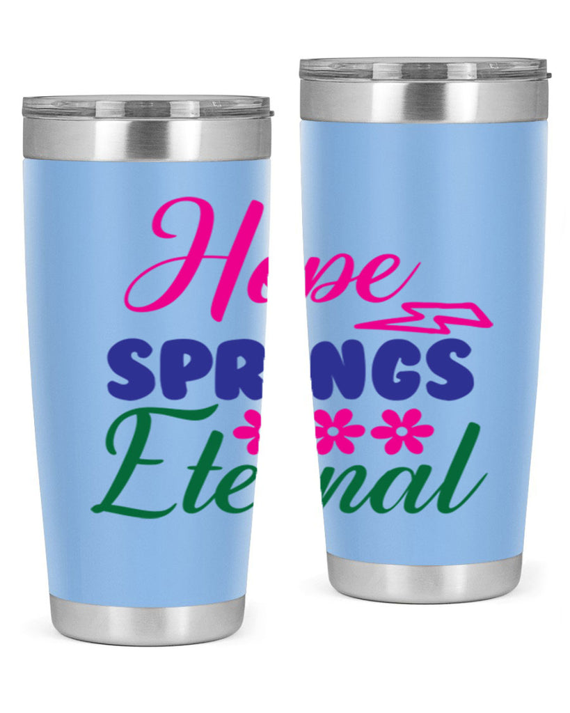 Hope Springs Eternal 259#- spring- Tumbler