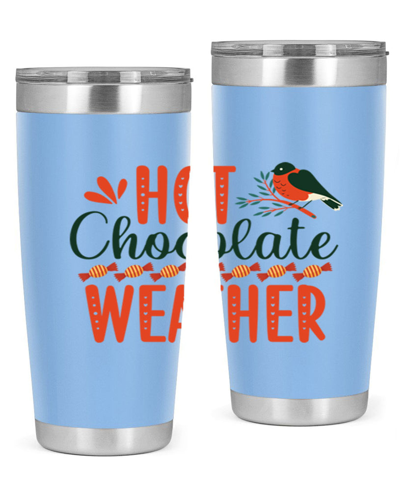Hot Chocolate Weather 203#- winter- Tumbler