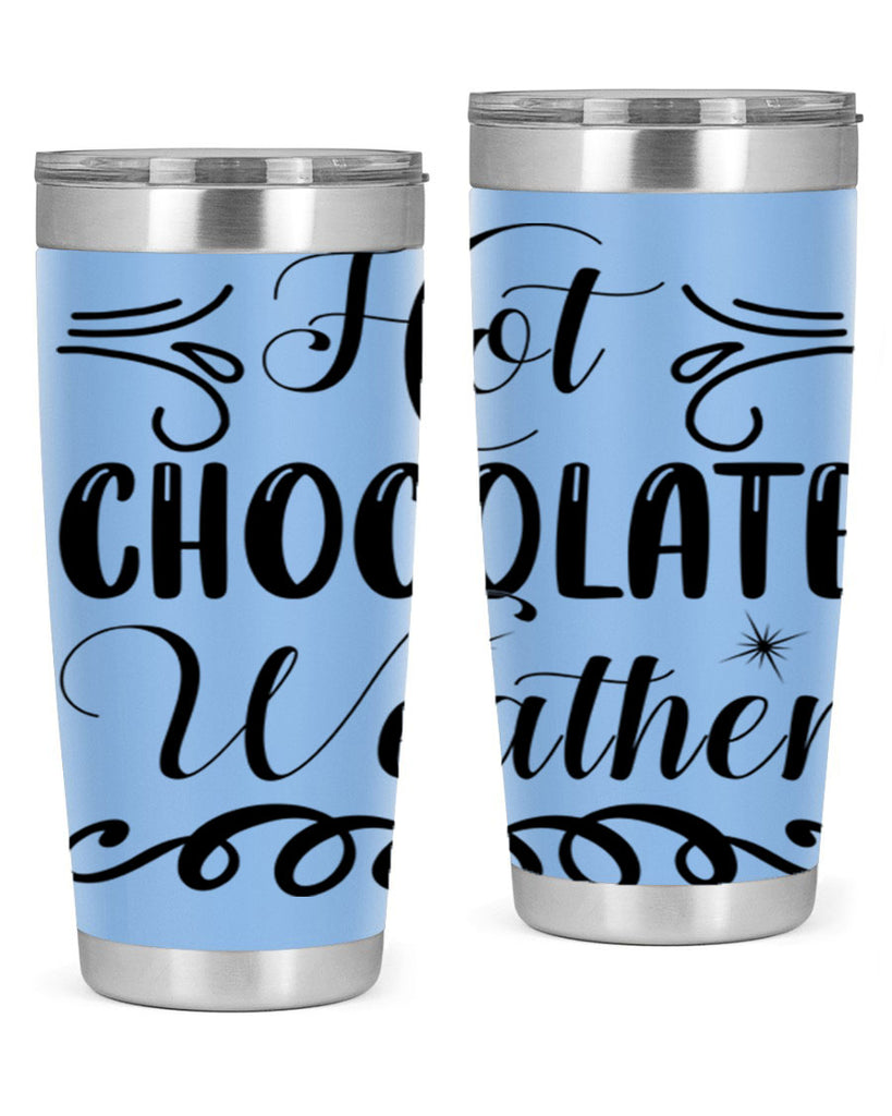 Hot Chocolate Weather 214#- winter- Tumbler