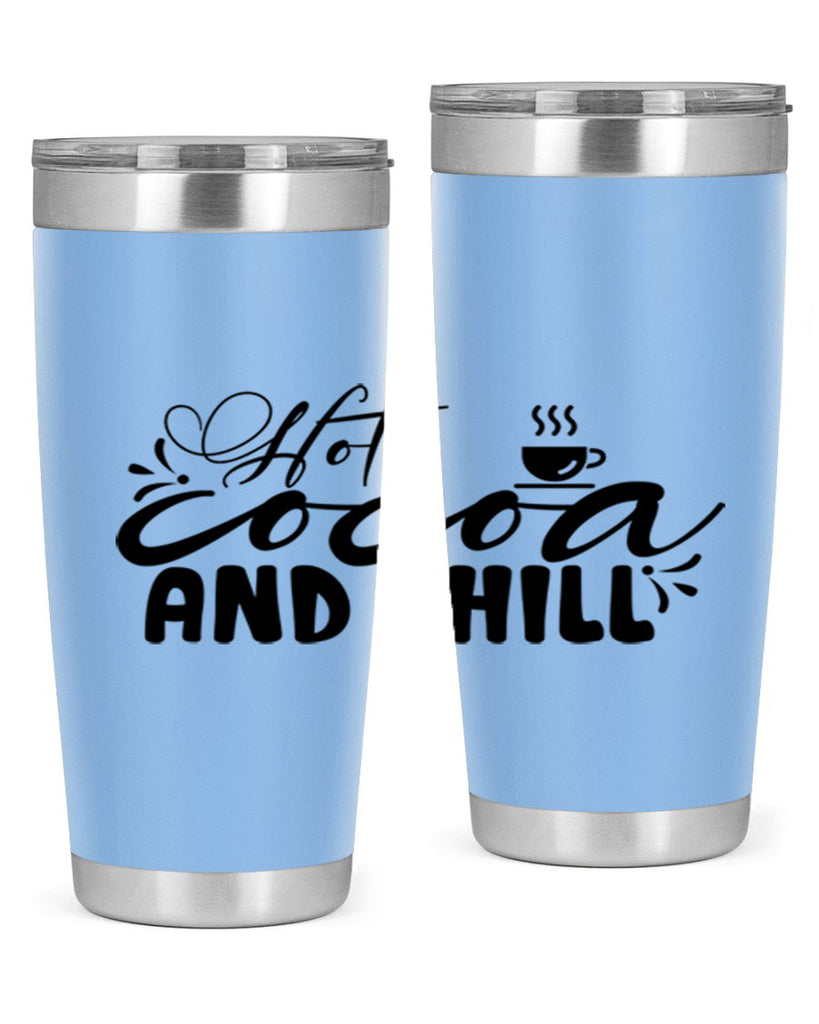 Hot Cocoa And Chill 207#- winter- Tumbler