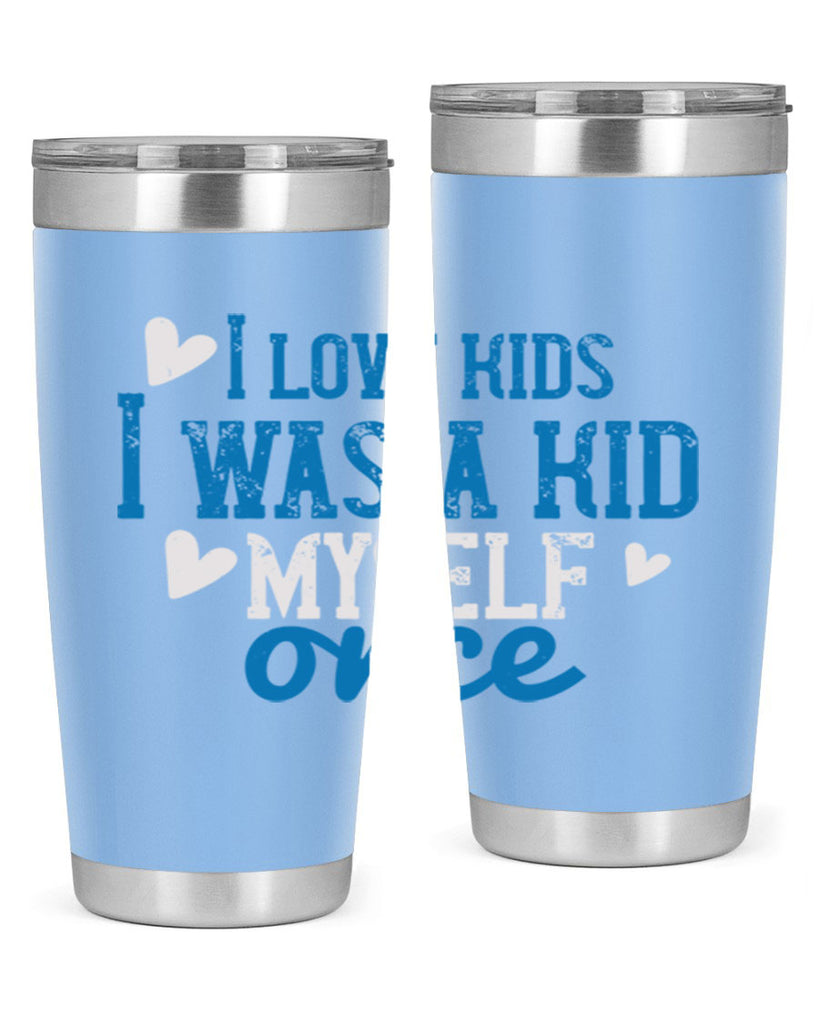 I love kids I was a kid myself once Style 35#- baby- Tumbler